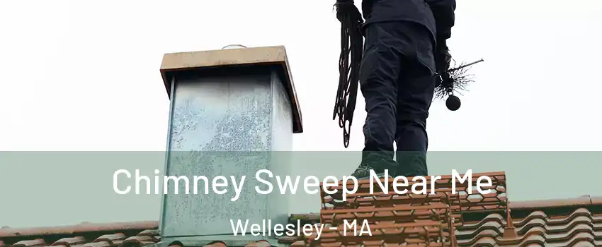  Chimney Sweep Near Me Wellesley - MA