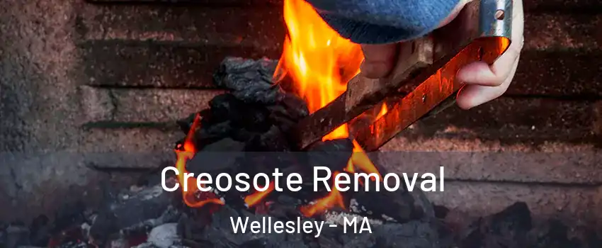  Creosote Removal Wellesley - MA
