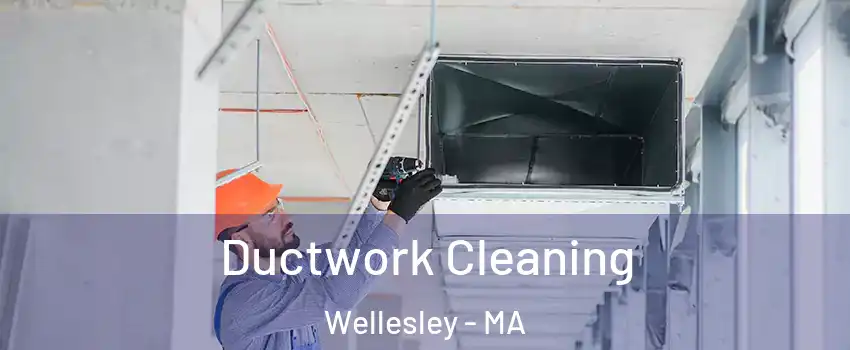  Ductwork Cleaning Wellesley - MA