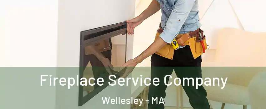 Fireplace Service Company Wellesley - MA